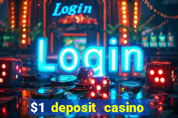 $1 deposit casino 2018 nz